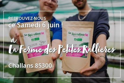 Notre spiruline Bio produite en France samedi 6 juin &agrave; la Ferme des Petites Ralli&egrave;res 